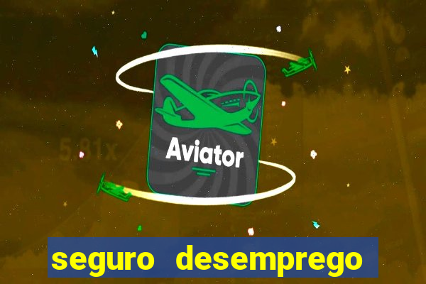 seguro desemprego cai de madrugada